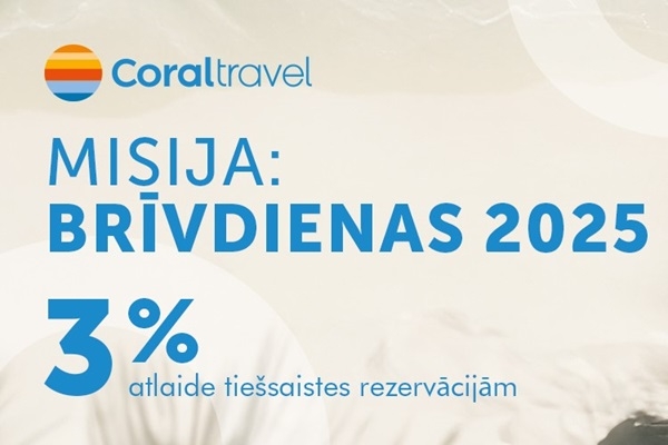 Tagad lētāk: «Coral Travel» īpašas cenas līdz pat janvāra beigām