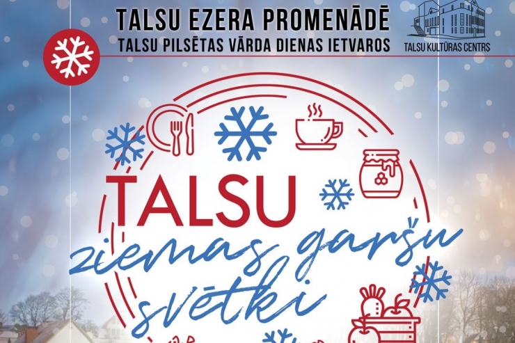 Talsi vārda dienu svinēs ar Ziemas Garšas svētkiem