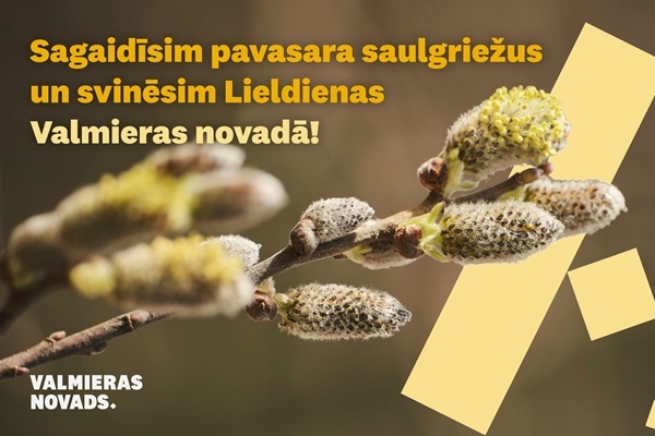 Pavasara saulgriežu un Lieldienu svinības Valmieras novadā