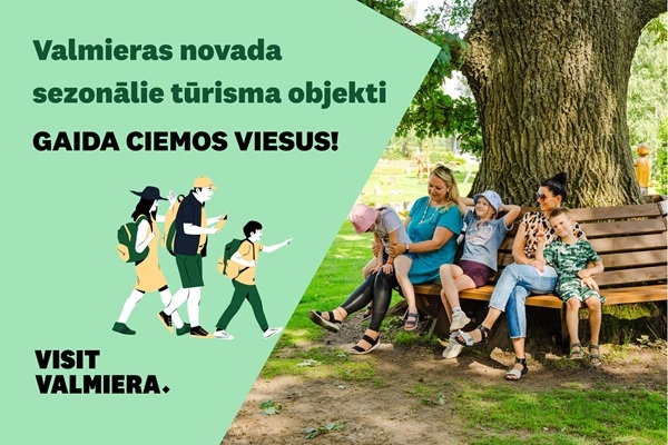 Valmieras novada sezonālie tūrisma objekti gaida ciemos viesus
