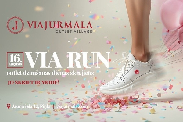 «Via Jurmala Outlet Village» – aicina uz dzimšanas dienas skrējienu «Via Run»