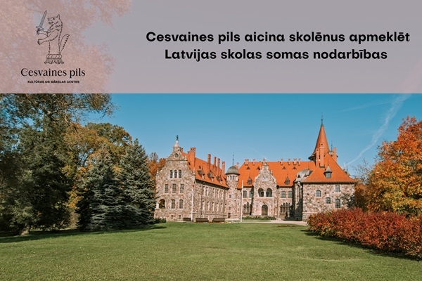 Cesvaines pils aicina skolēnus apmeklēt Latvijas skolas somas nodarbības 