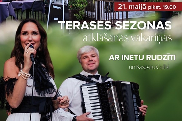 Mārupes restorāns «Hercogs»: rezervē galdiņu terases sezonas atklāšanas vakariņām 21.maijā 