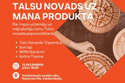 Atpūtas un ceļojumu piedāvājumi 05.12.2024 - 13.12.2024 Diskusija TALSU NOVADS UZ MANA PRODUKTA Talsu novada TIC