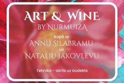 ART & WINE by Nurmuiža – 5.Aprīlis!