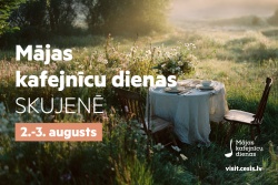 Skujene aicina uz Māju kafejnīcu dienām!