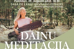 Atpūtas un ceļojumu piedāvājumi 29.08.2025 - 30.08.2025 Dainu meditācija Kārķi