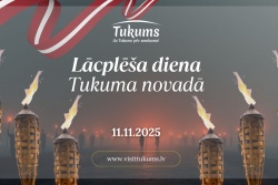 Atpūtas un ceļojumu piedāvājumi 08.11.2025 - 11.11.2025 Lāčplēša diena Tukuma novadā Tukuma TIC